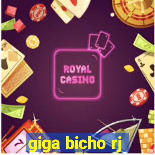 giga bicho rj